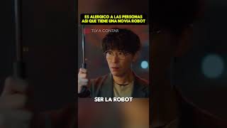 Es ALERGICO a las PERSONAS y TIENE NOVIA ROBOT 😱 shorts viral pelicula [upl. by Abner]