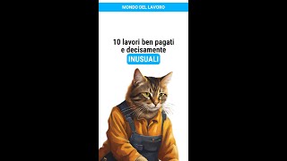 10 lavori assurdi e ben pagati che probabilmente non conoscevi [upl. by Ikcaj]