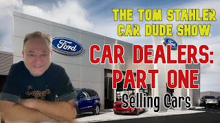 Car Dealerships Buying There Working There Part One [upl. by Attennyl]