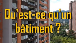 Quest ce quun bâtiment [upl. by Sylvanus]