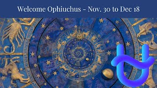 Welcome to Ophiuchus  Nov 30 to Dec 18 [upl. by Gabrila]