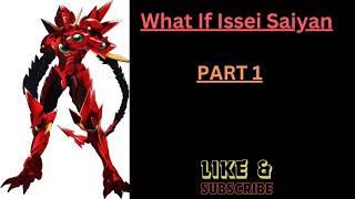 What IF Issei Saiyan Part 1 [upl. by Sotnas65]