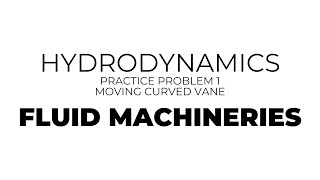 Hydrodynamics Practice Problem 1  FLUID MACHINERIES [upl. by Erasme]