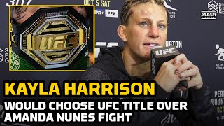 Kayla Harrison Would Choose UFC Title Over Amanda Nunes Fight  UFC 307  MMA Fighting [upl. by Yliah]