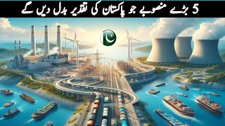 The Economic Revolution of Pakistan Top 5 Mega projects [upl. by Sayles]