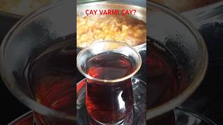 ÇAY varmı Çay  çay tee food gülsinsfoodpalace [upl. by Aicenav944]