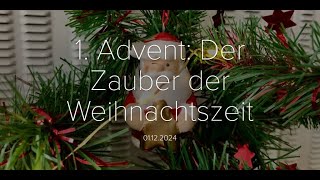 Erster Advent 2024 Der Zauber der Weihnachtszeit  Andacht aus der Ev Kirche Wolfskehlen [upl. by Ivy763]