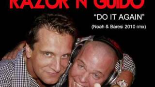 Razor n guido  Do it again  Noah amp Baresi rmx [upl. by Sherburne790]