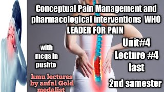 Pain Management FON2 unit 4 Part4last pharmacological intervention and who ladder for Pain [upl. by Ahsar480]