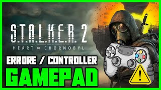 IL CONTROLLER NON FUNZIONA SU STALKER 2  GAMEPAD ERRORE  NON FUNZIONA CORRETTAMENTE [upl. by Ydok]