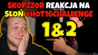 SkopzzoR reaguje na Słoń Hot16Challenge 1 i 2 [upl. by Leo306]