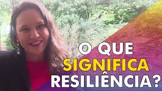 O Que Significa Resiliência  Adriana Marques [upl. by Pachston]