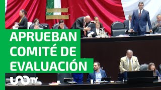 Aprueba Congreso un comité de evaluación para elección en el Poder Judicial [upl. by Livi]