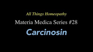 Materia Medica Series 28 Carcinosin [upl. by Thier]