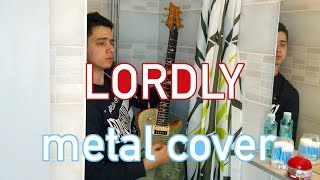 Lordly  Feder feat Alex Aiono metal cover [upl. by Apur]