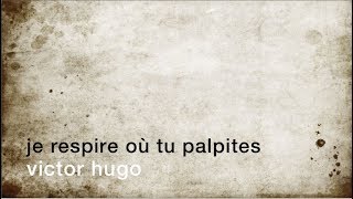 La minute de poésie  Je respire où tu palpites Victor Hugo [upl. by Nomael]