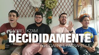 Gabriel Kzam  Decididamente part Gabriel Fassarella Adoração e Vida cover [upl. by Ahsikan]