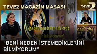 teve2 Magazin Masası “Beni neden istemediklerini bilmiyorum” [upl. by Shoshana61]