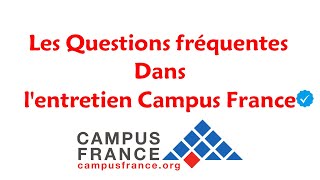 Entretien de Campus France 20222023  Questions et Réponses [upl. by Dorison]