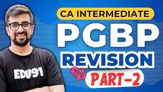 PGBP Revision Part2  CA Inter Income Tax Revision May 2024  Neeraj Arora [upl. by Eldwen]