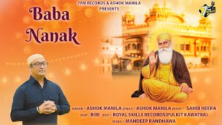 BABA NANAK  FULL SONG  ASHOK MANILA  MUSIC SAHIB HEERA  GURPURAB SPECIAL 2024  7PM RECORDS [upl. by Ojadnama]