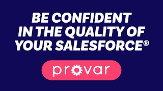 Provar  EndtoEnd Test Automation Built for Salesforce [upl. by Corson94]