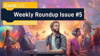 Gandi IDE Community Weekly Roundup 230903 [upl. by Brooking655]