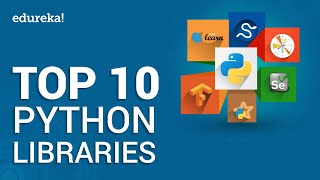 Top 10 Python Libraries  Python Certification Training for Data Science  Edureka [upl. by Stouffer723]