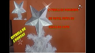 ESTRELA DE NATAL 5 PONTAS COM CAIXA DE LEITE diy [upl. by Peppie629]