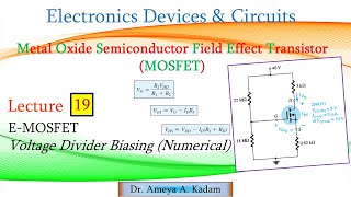 Lect 19 EMOSFET Voltage Divider Biasing Numerical [upl. by Binette]