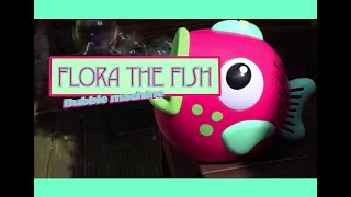 ELC Flora The Fish Bubble Machine [upl. by Yemaj937]