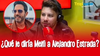 Miguel Melfi  ¿Qué le diría a Alejandro Estrada si se encuentran [upl. by Lanoil]