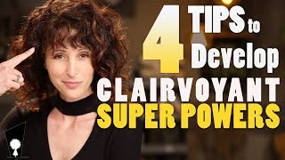 4 Tips to Develop Your Clairvoyant Superpower [upl. by Elconin]