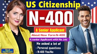 US Citizenship Interview 2024 Officer asked a lot of NEW form N400 Questions  Senior Applicant [upl. by Wahkuna]