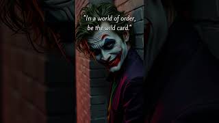 Be the wild card Alternate Joker Quote [upl. by Roper]