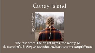 Thaisub Coney Island  Taylor Swift ftThe National แปลไทย [upl. by Modern]