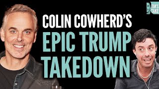 Colin Cowherd SHUTS DOWN Trumps Entire Narrative  Tims Take [upl. by Seward]