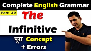 The INFINITIVE in English Grammar  Infinitive Types and Errors  Complete English Grammar  Part30 [upl. by Soo]