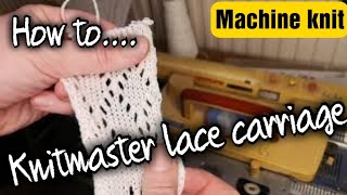 How to use a knitmaster lace carriage knitmaster lacecarriage knittingmachine selfsufficiency [upl. by Becky]