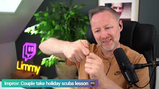 Limmy Improv Couple Take Holiday Scuba Lesson 20240521 [upl. by Hamon]