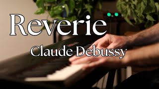 Reverie  Claude Debussy Piano Cover [upl. by Tyika]