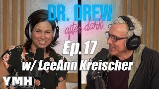 Dr Drew After Dark w LeeAnn Kreischer  Ep 17 [upl. by Bab]