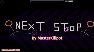 Next Stop By MasterKilipot Easy Demon Geometry Dash Mobile [upl. by Aivekahs28]