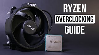 AMD RYZEN Overclocking GUIDE [upl. by Anneyehc]