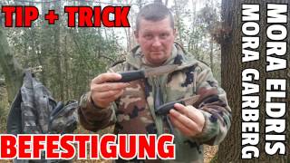 ✔MORA GARBERG  ELDRIS Tip amp Trick Befestigung [upl. by Culbertson]