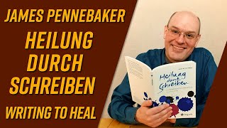 Heilung durch Schreiben von James Pennebaker Writing to Heal Buchvorstellung [upl. by Kalvn]