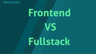 الفرق بين Front End Developer VS Back End Developer VS Full Stack Developer [upl. by Sukhum]