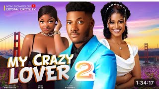 MY CRAZY LOVER PART 2CHIDI DIKEFRANCES NWABUNIKESHAN ROSEMAN 2024 latest Nigerian nollywood Movie [upl. by Nnybor]