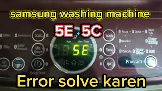 How to fix 5E 5C error in samsung washing machine samsung machine 5E ERROR SOLVE5C ERROR SOLVE [upl. by Aitam756]