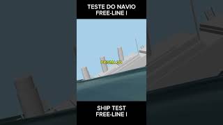 Test ship  Teste do navio FREELINE I animation3d rms rmstitanic titanicsinking shipsinking [upl. by Cherlyn292]